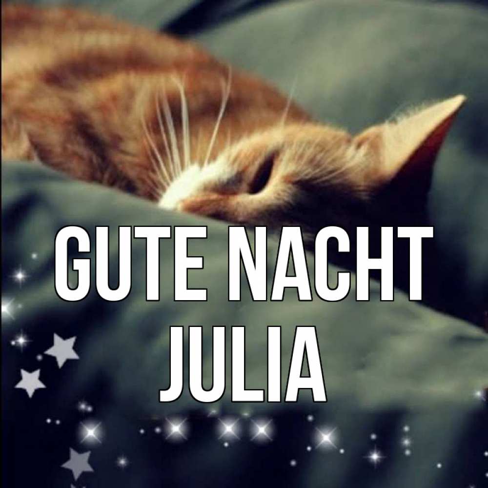 Открытка на каждый день с именем, Julia Gute Nacht кроватка Прикольная открытка с пожеланием онлайн скачать бесплатно 