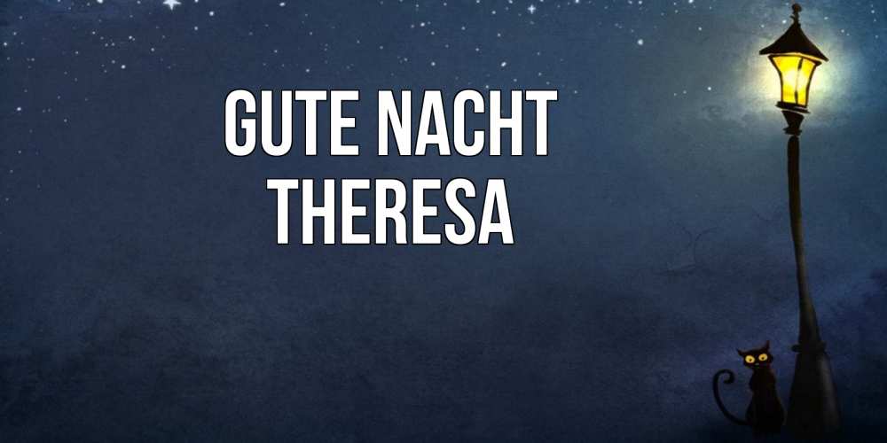 Открытка на каждый день с именем, Theresa Gute Nacht желтый фонарь на пустой улице Прикольная открытка с пожеланием онлайн скачать бесплатно 