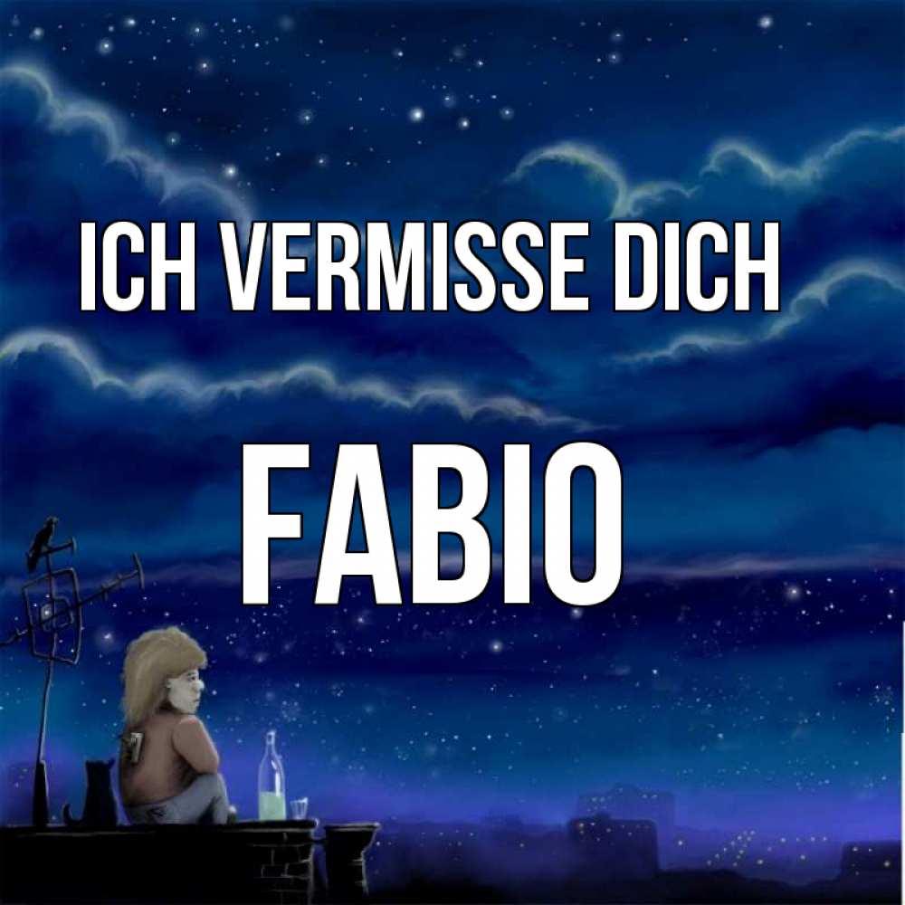 Открытка на каждый день с именем, Fabio Ich vermisse dich на крыше 1 Прикольная открытка с пожеланием онлайн скачать бесплатно 