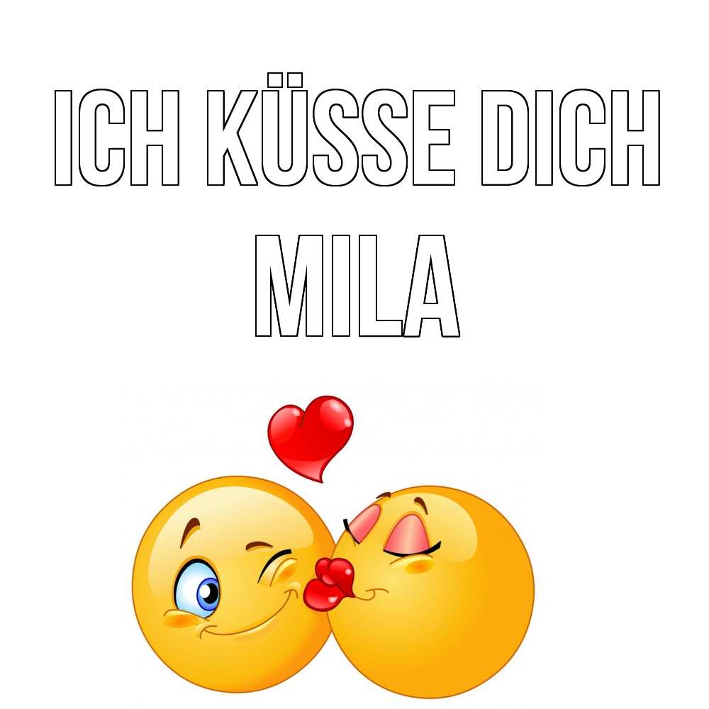 Открытка на каждый день с именем, Mila Ich küsse dich поцелуйчик Прикольная открытка с пожеланием онлайн скачать бесплатно 