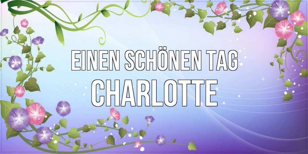 Картинка Einen schönen Tag, Charlotte