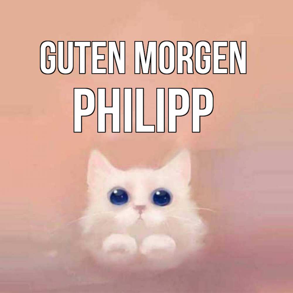 Открытка на каждый день с именем, Philipp Guten Morgen на розовом фоне Прикольная открытка с пожеланием онлайн скачать бесплатно 