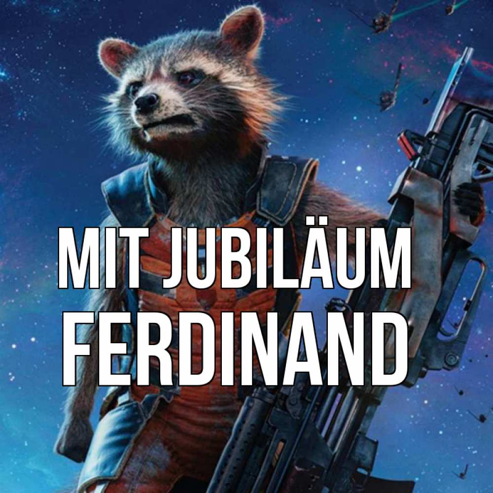 Открытка на каждый день с именем, Ferdinand Mit Jubiläum реактивный Рокета Прикольная открытка с пожеланием онлайн скачать бесплатно 
