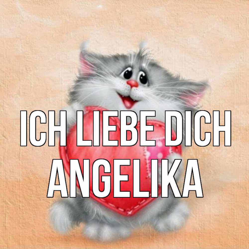Открытка на каждый день с именем, Angelika Ich liebe dich сердце с заплаткой Прикольная открытка с пожеланием онлайн скачать бесплатно 