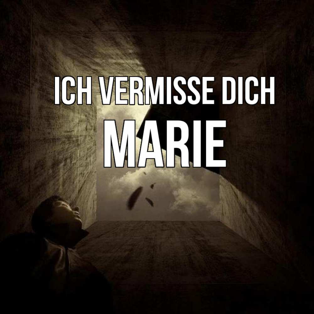 Открытка на каждый день с именем, Marie Ich vermisse dich тут Прикольная открытка с пожеланием онлайн скачать бесплатно 
