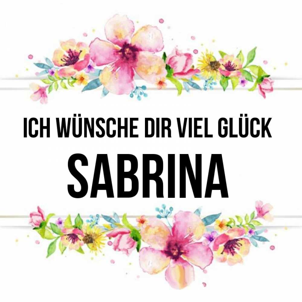 Открытка на каждый день с именем, Sabrina Ich wünsche dir viel Glück пусть повезет 1 Прикольная открытка с пожеланием онлайн скачать бесплатно 