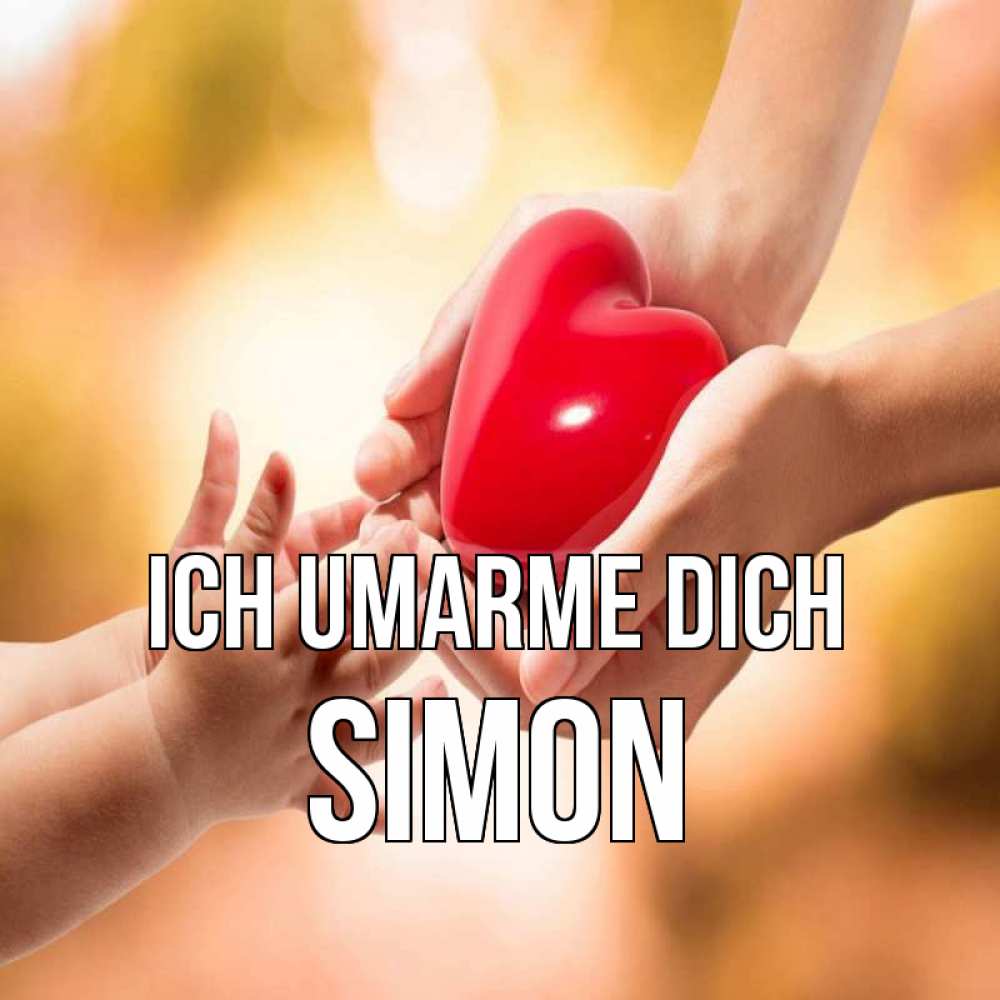 Открытка на каждый день с именем, Simon Ich umarme dich мама и малыш Прикольная открытка с пожеланием онлайн скачать бесплатно 