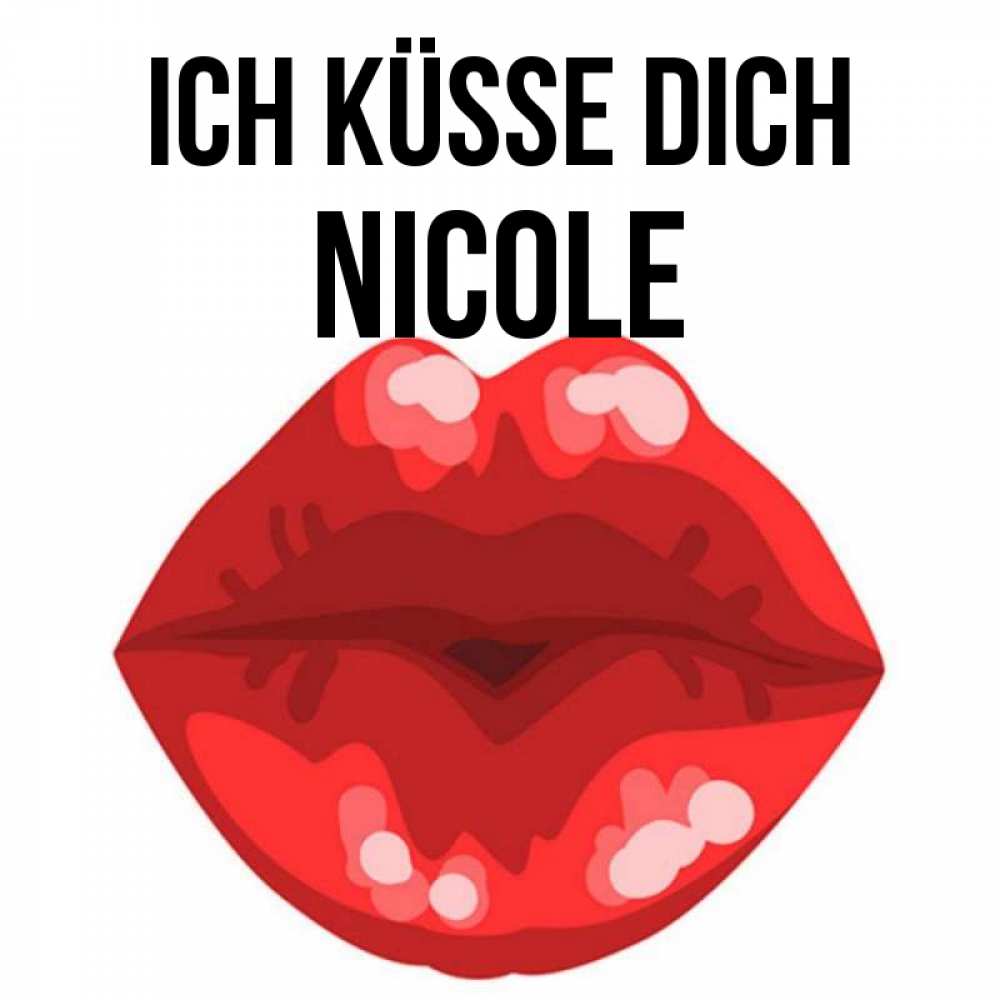 Открытка на каждый день с именем, Nicole Ich küsse dich отправить открытку с поцелуем бесплатно и скачать для парня Прикольная открытка с пожеланием онлайн скачать бесплатно 