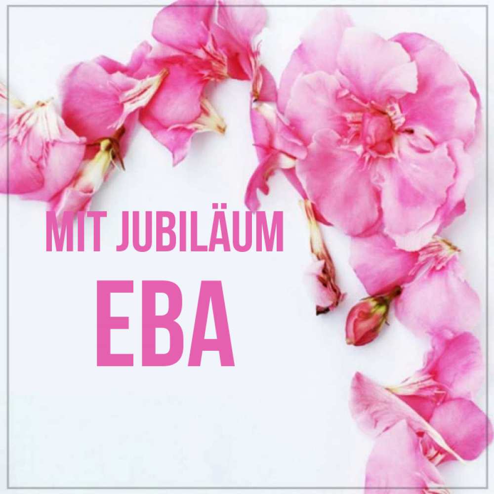 Открытка на каждый день с именем, Ева Mit Jubiläum Красивая открытка для поздравления с днем рождения Прикольная открытка с пожеланием онлайн скачать бесплатно 