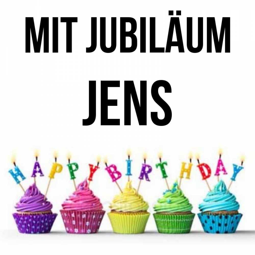 Открытка на каждый день с именем, Jens Mit Jubiläum открытка ко дню рождения с разноцветными вкусняшками Прикольная открытка с пожеланием онлайн скачать бесплатно 