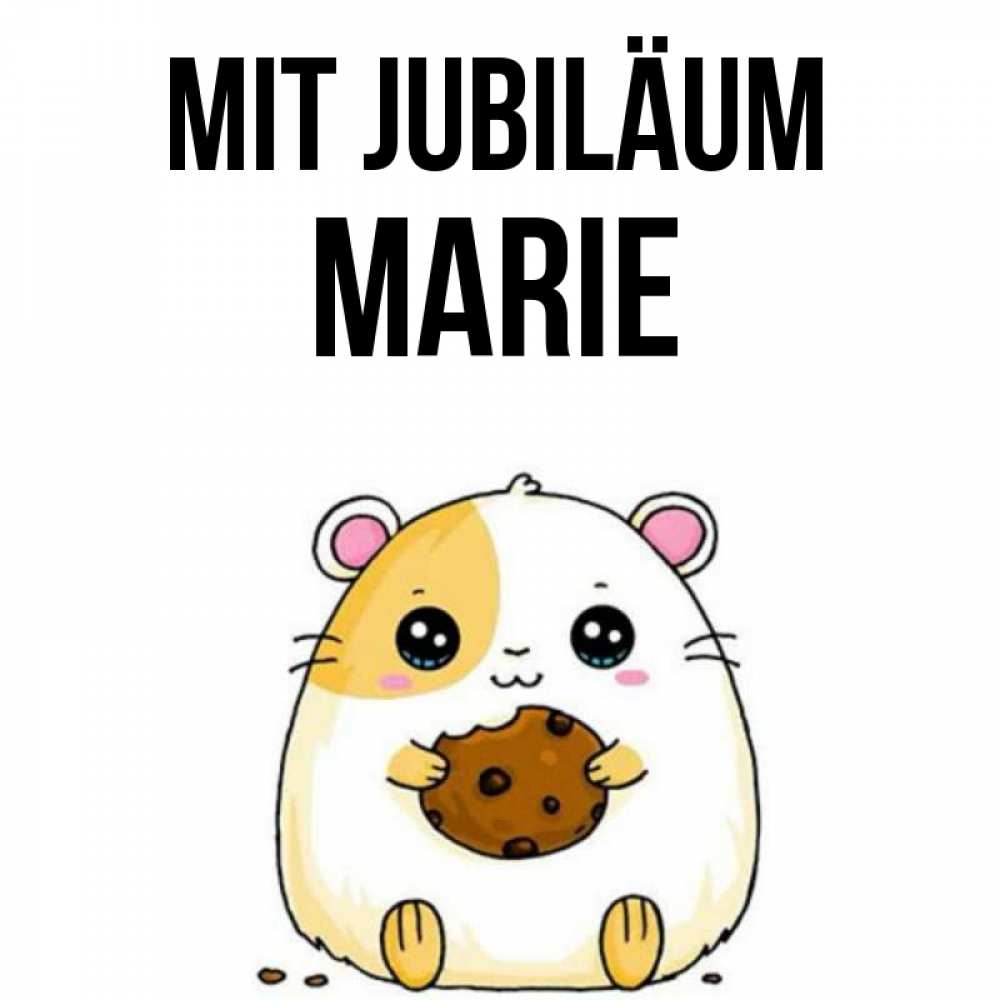 Открытка на каждый день с именем, Marie Mit Jubiläum с днюхой Прикольная открытка с пожеланием онлайн скачать бесплатно 