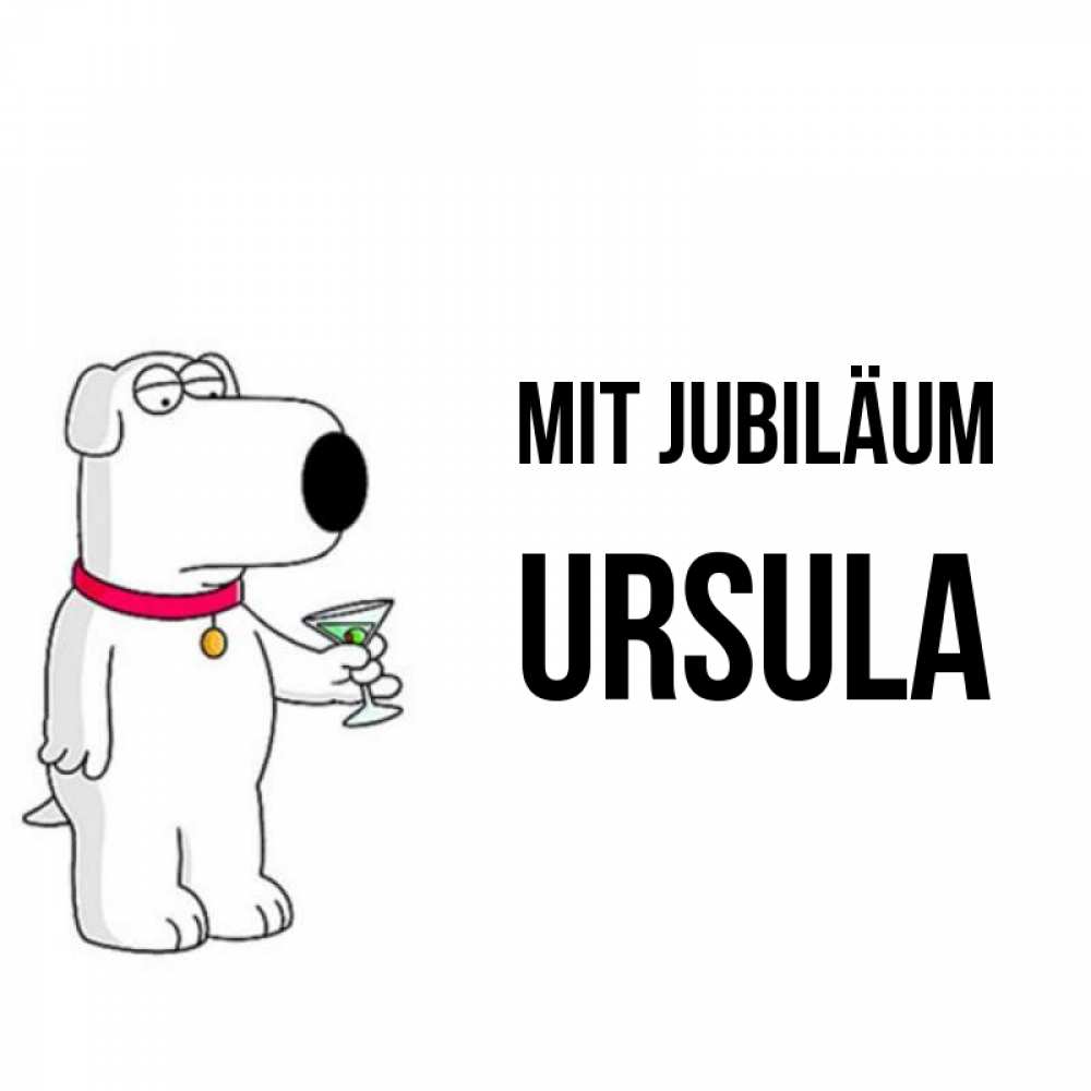 Открытка на каждый день с именем, Ursula Mit Jubiläum песик с оливками Прикольная открытка с пожеланием онлайн скачать бесплатно 