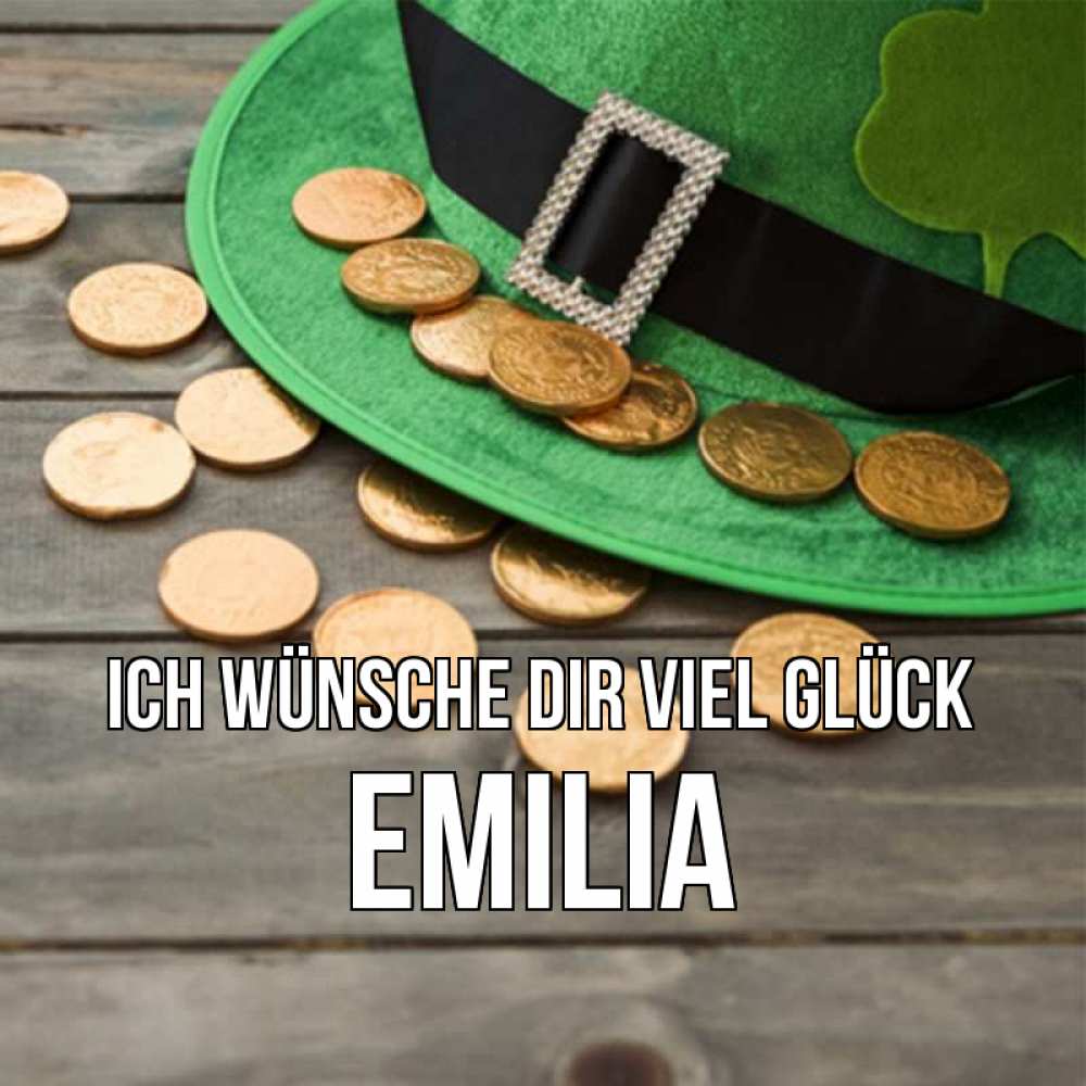 Открытка на каждый день с именем, Emilia Ich wünsche dir viel Glück монеты Прикольная открытка с пожеланием онлайн скачать бесплатно 