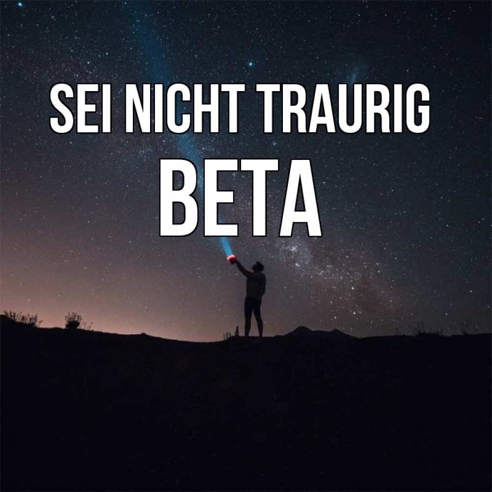 Открытка на каждый день с именем, Вета Sei nicht traurig луч света и млечный путь Прикольная открытка с пожеланием онлайн скачать бесплатно 