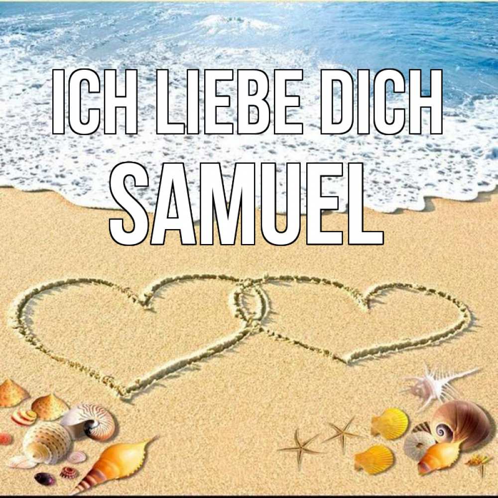 Открытка на каждый день с именем, Samuel Ich liebe dich ракушки Прикольная открытка с пожеланием онлайн скачать бесплатно 