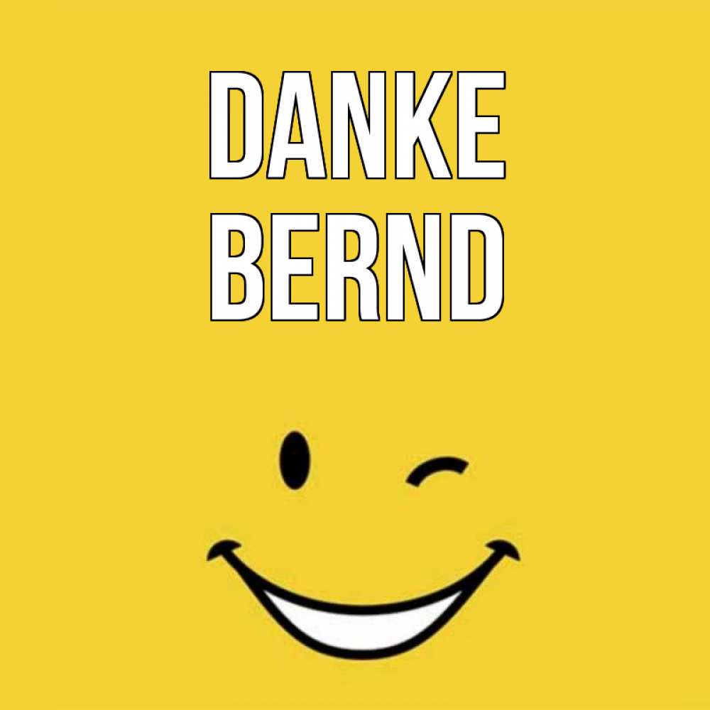Открытка на каждый день с именем, Bernd Danke благодарю и улыбаюсь Прикольная открытка с пожеланием онлайн скачать бесплатно 