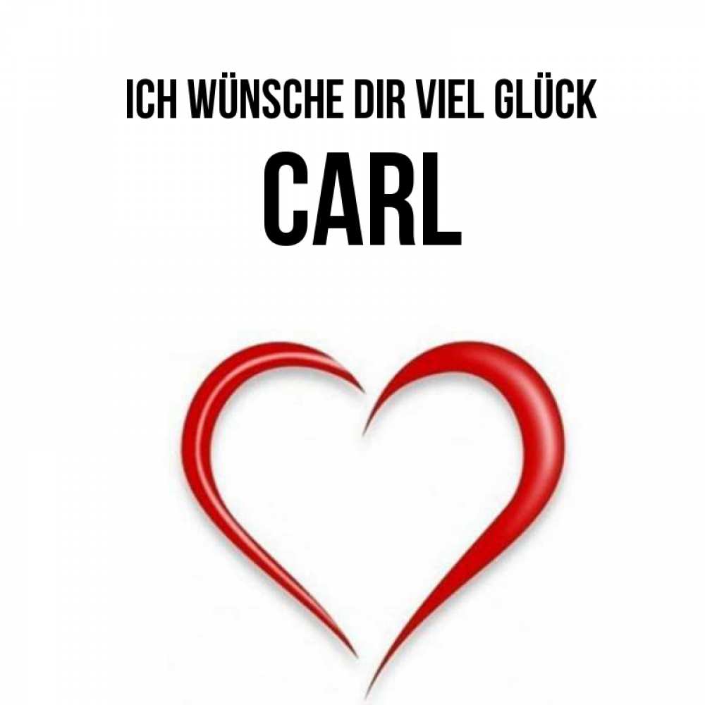 Открытка на каждый день с именем, Carl Ich wünsche dir viel Glück для удачливых людей Прикольная открытка с пожеланием онлайн скачать бесплатно 