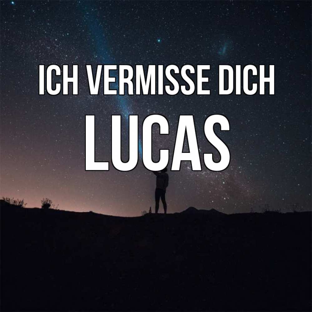 Открытка на каждый день с именем, Lucas Ich vermisse dich звезды и луч света Прикольная открытка с пожеланием онлайн скачать бесплатно 