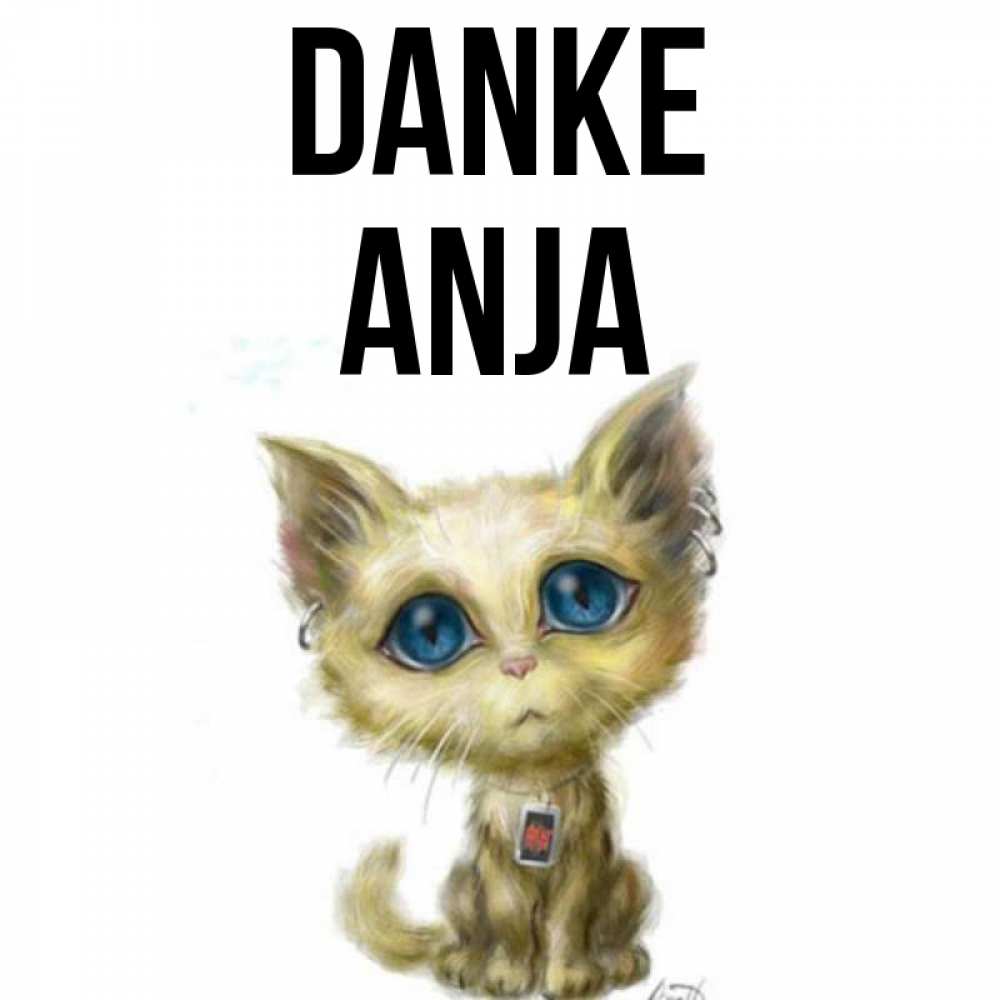 Открытка на каждый день с именем, Anja Danke рисованный кот благодарит вас Прикольная открытка с пожеланием онлайн скачать бесплатно 