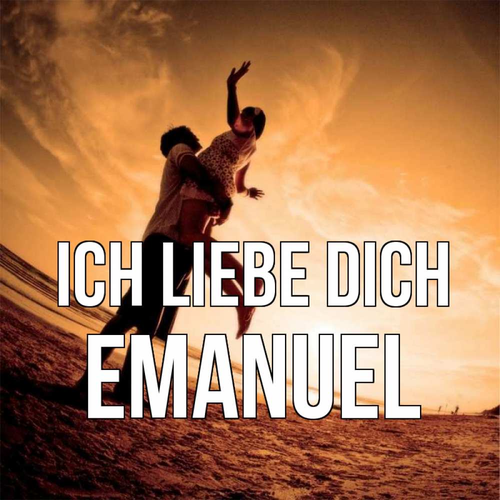 Открытка на каждый день с именем, Emanuel Ich liebe dich парень держит девушку Прикольная открытка с пожеланием онлайн скачать бесплатно 