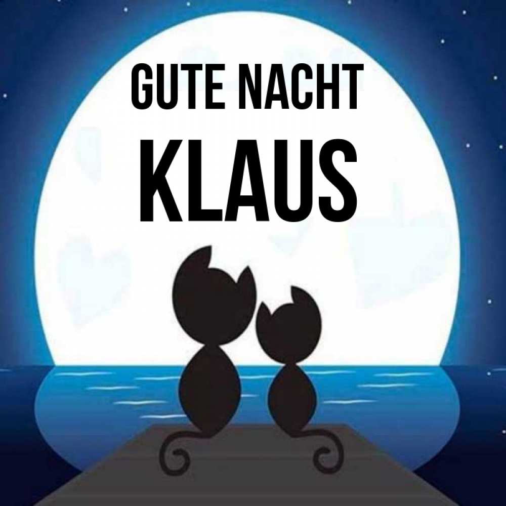Открытка на каждый день с именем, Klaus Gute Nacht луна море мост Прикольная открытка с пожеланием онлайн скачать бесплатно 