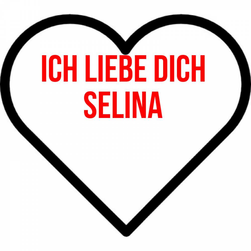 Открытка на каждый день с именем, Selina Ich liebe dich посто Прикольная открытка с пожеланием онлайн скачать бесплатно 