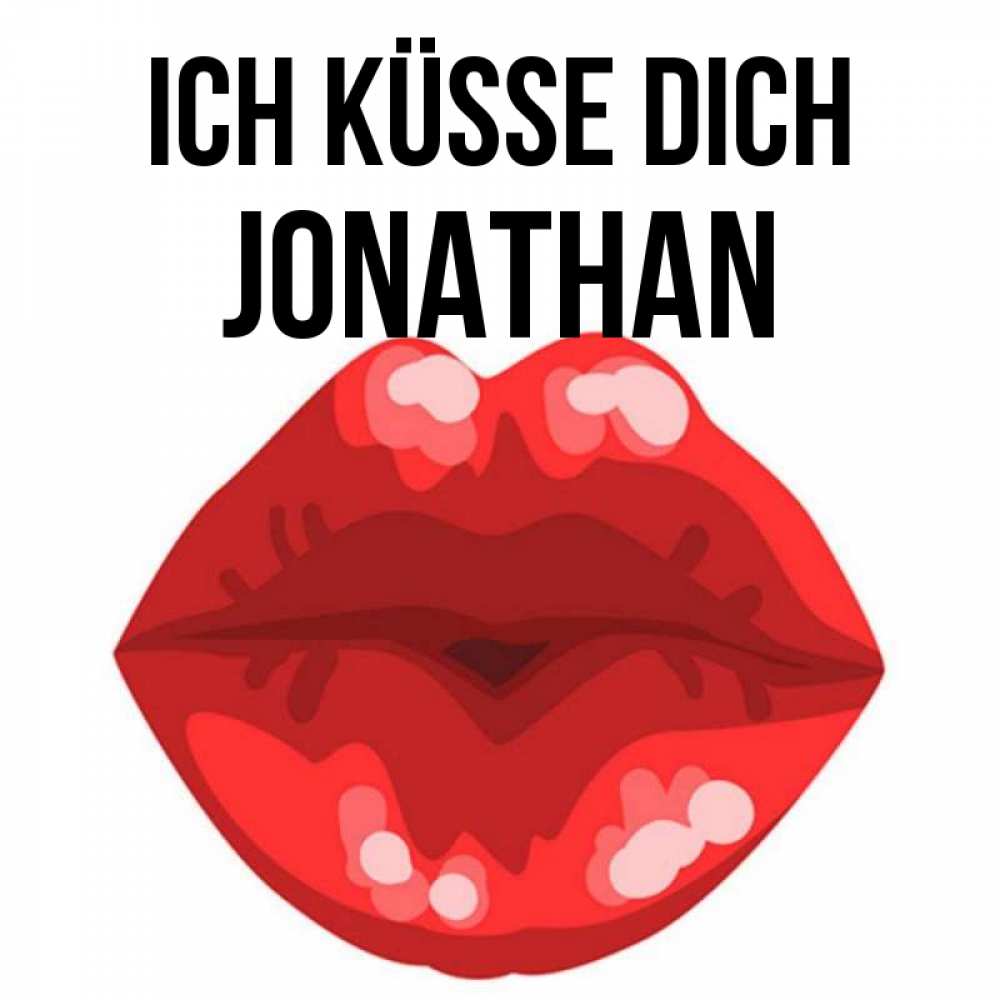 Открытка на каждый день с именем, Jonathan Ich küsse dich отправить открытку с поцелуем бесплатно и скачать для парня Прикольная открытка с пожеланием онлайн скачать бесплатно 