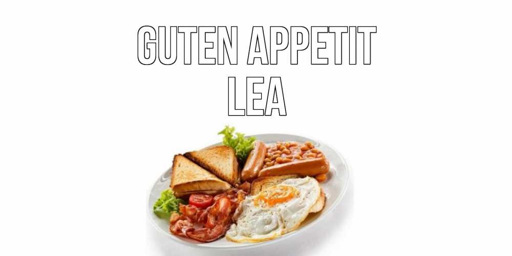 Открытка на каждый день с именем, Lea Guten Appetit завтрак Прикольная открытка с пожеланием онлайн скачать бесплатно 