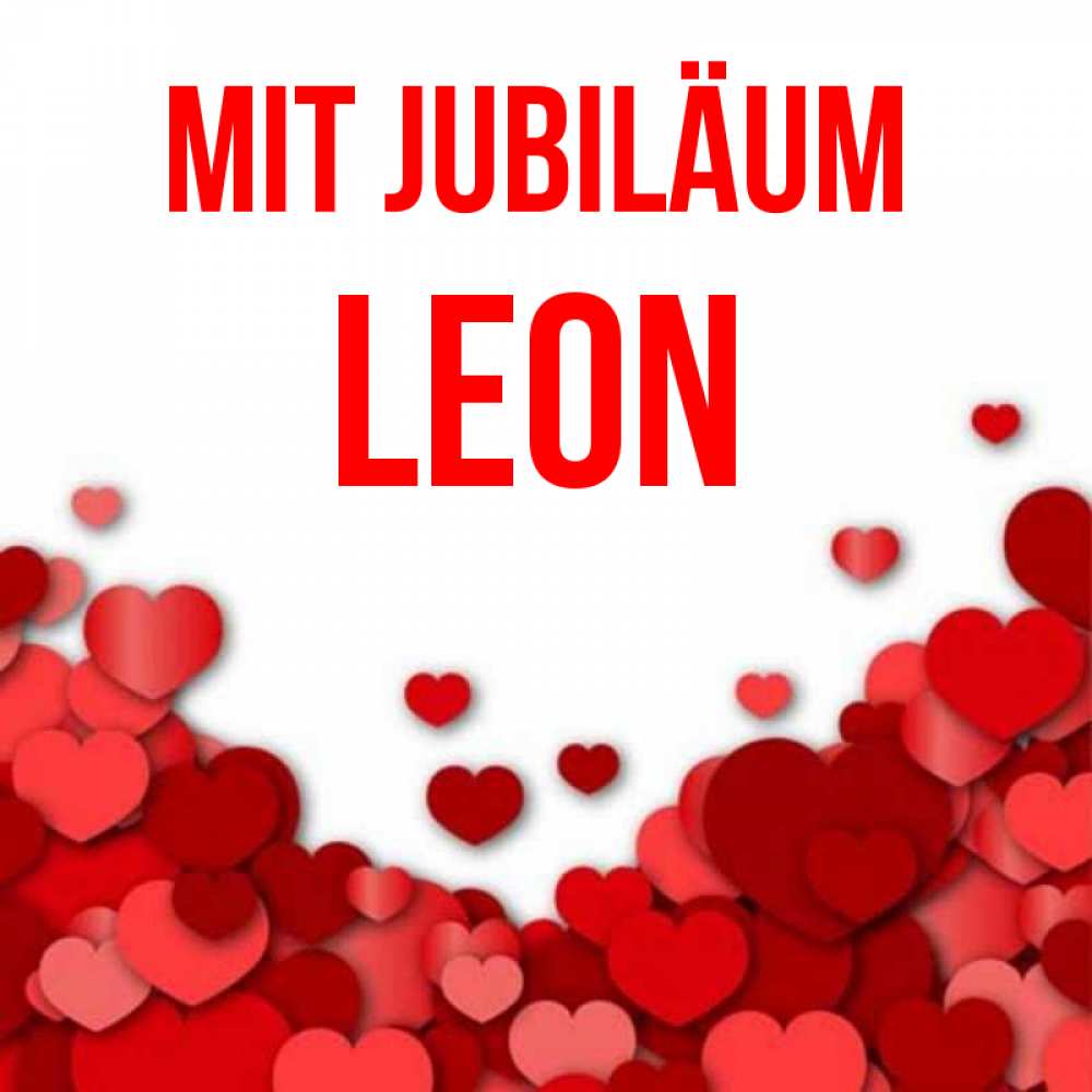 Открытка на каждый день с именем, Leon Mit Jubiläum много красных сердечек о любви Прикольная открытка с пожеланием онлайн скачать бесплатно 