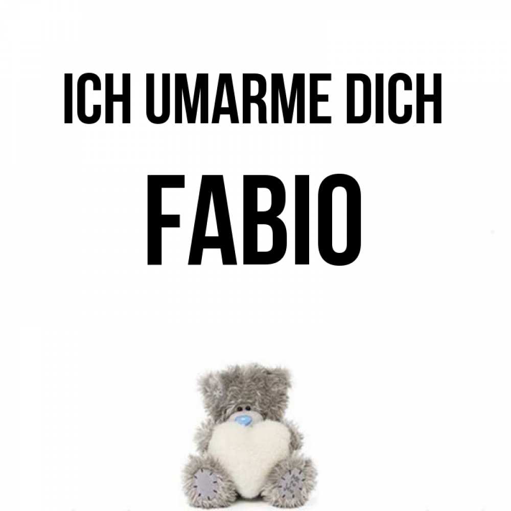 Открытка на каждый день с именем, Fabio Ich umarme dich медвежонок с сердечком белого цвета Прикольная открытка с пожеланием онлайн скачать бесплатно 