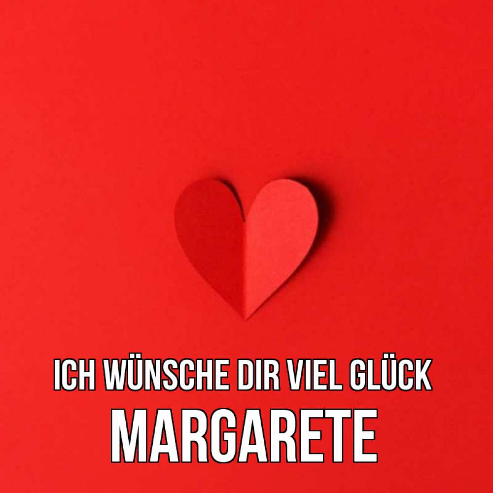 Открытка на каждый день с именем, Margarete Ich wünsche dir viel Glück пусть повезет для любимых 1 Прикольная открытка с пожеланием онлайн скачать бесплатно 