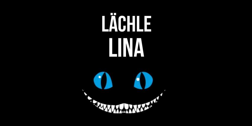Открытка на каждый день с именем, Lina Lächle кот улыбается Прикольная открытка с пожеланием онлайн скачать бесплатно 