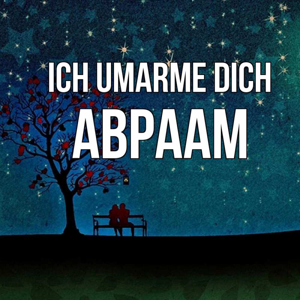 Открытка на каждый день с именем, Авраам Ich umarme dich много звезд Прикольная открытка с пожеланием онлайн скачать бесплатно 