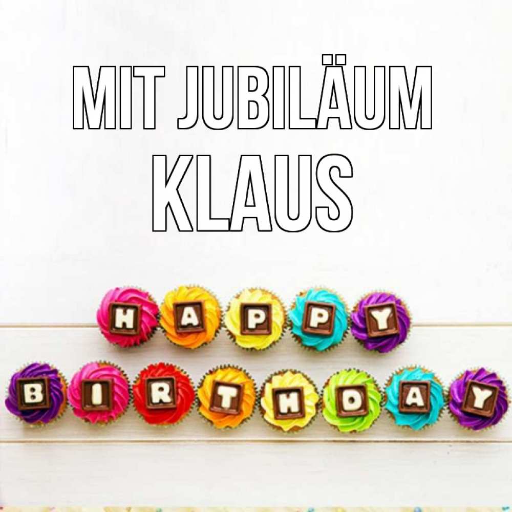 Открытка на каждый день с именем, Klaus Mit Jubiläum из кексов и шоколада Прикольная открытка с пожеланием онлайн скачать бесплатно 