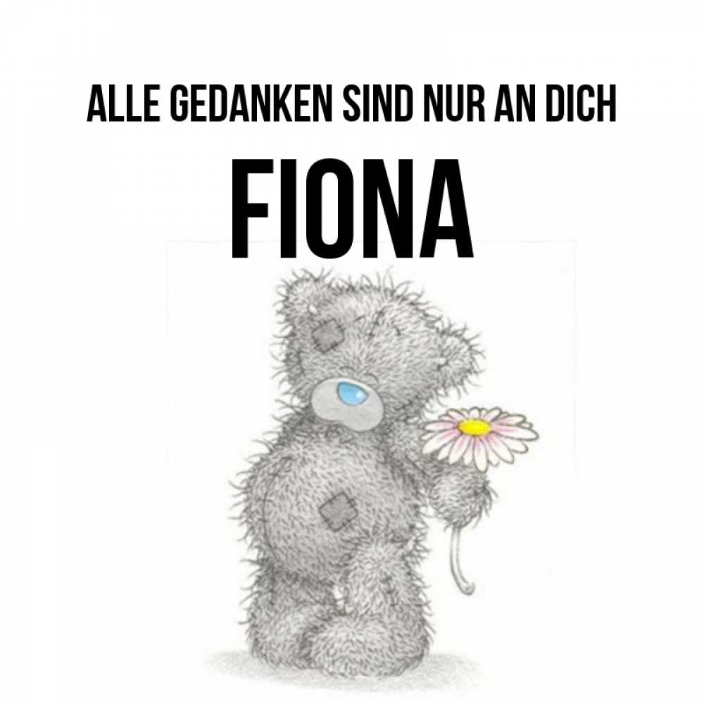 Открытка на каждый день с именем, Fiona Alle Gedanken sind nur an dich мысли только о тебе Прикольная открытка с пожеланием онлайн скачать бесплатно 