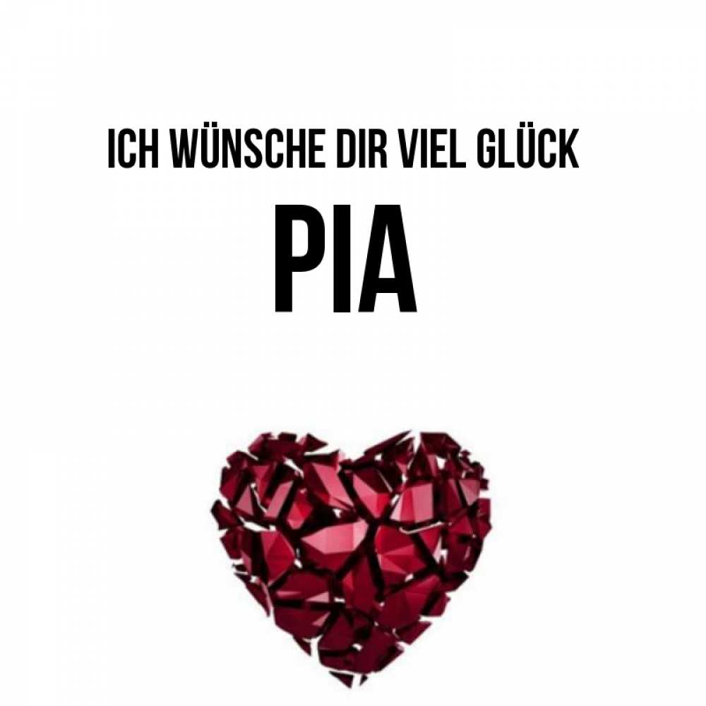 Открытка на каждый день с именем, Pia Ich wünsche dir viel Glück бордовое из кристаллов  1 Прикольная открытка с пожеланием онлайн скачать бесплатно 