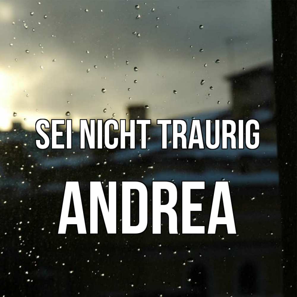 Открытка на каждый день с именем, Andrea Sei nicht traurig вид на крыши Прикольная открытка с пожеланием онлайн скачать бесплатно 