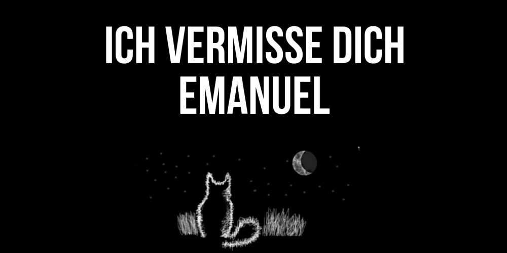 Открытка на каждый день с именем, Emanuel Ich vermisse dich кот Прикольная открытка с пожеланием онлайн скачать бесплатно 