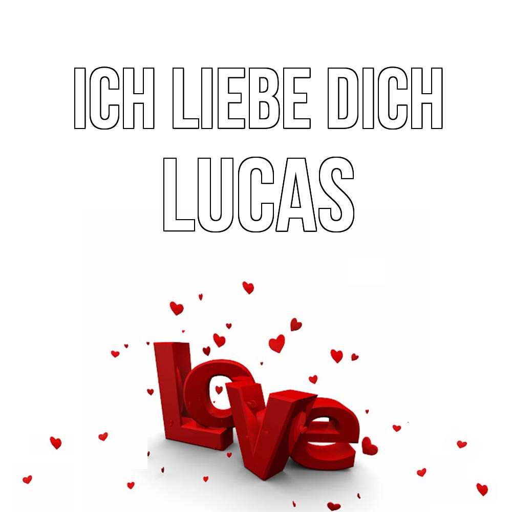 Открытка на каждый день с именем, Lucas Ich liebe dich love Прикольная открытка с пожеланием онлайн скачать бесплатно 