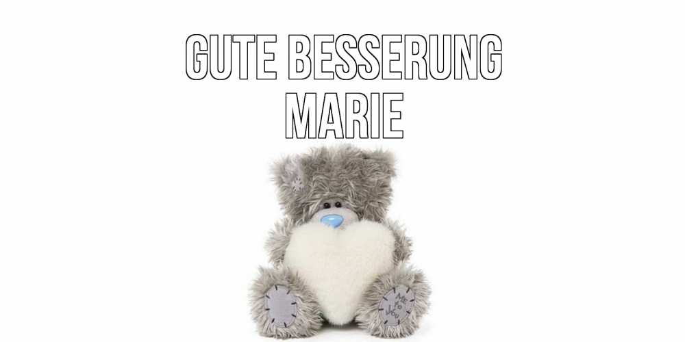 Открытка на каждый день с именем, Marie Gute Besserung не болейте и выздоравливайте быстрее Прикольная открытка с пожеланием онлайн скачать бесплатно 