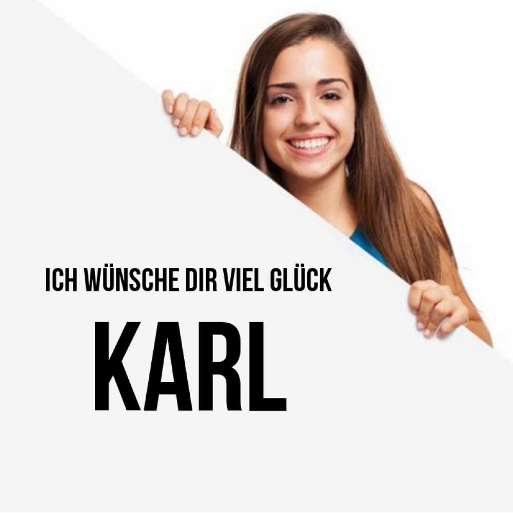 Открытка на каждый день с именем, Karl Ich wünsche dir viel Glück пусть тебе сегодня повезет Прикольная открытка с пожеланием онлайн скачать бесплатно 