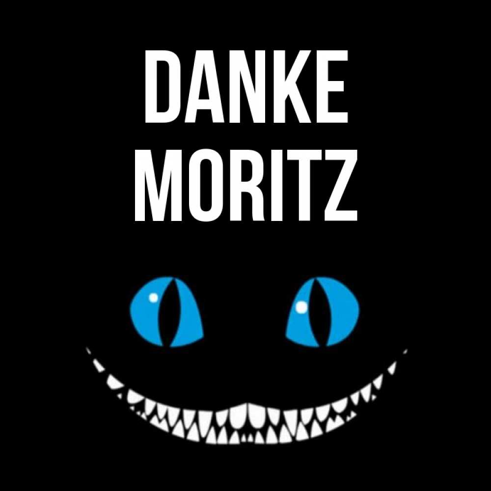 Открытка на каждый день с именем, Moritz Danke благодарю от чеширика Прикольная открытка с пожеланием онлайн скачать бесплатно 