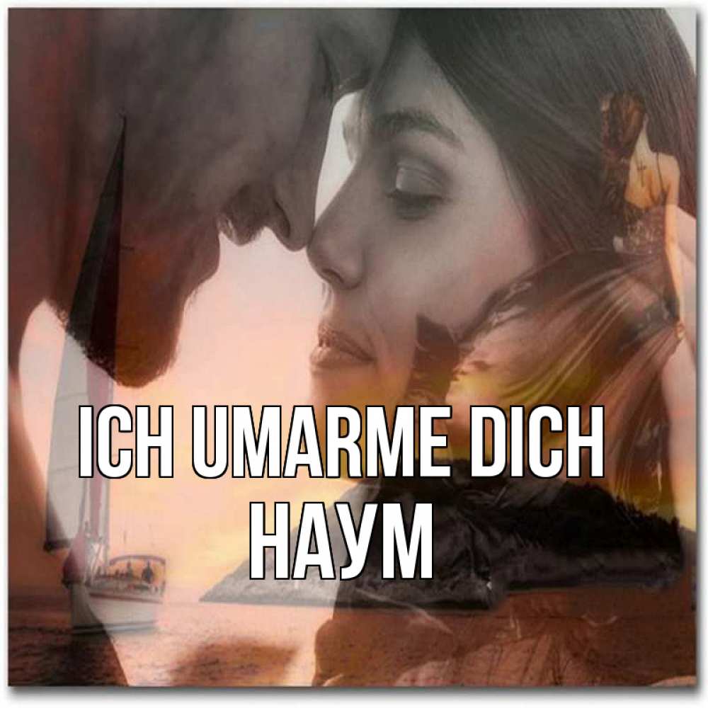 Открытка на каждый день с именем, Наум Ich umarme dich возлюбленные Прикольная открытка с пожеланием онлайн скачать бесплатно 