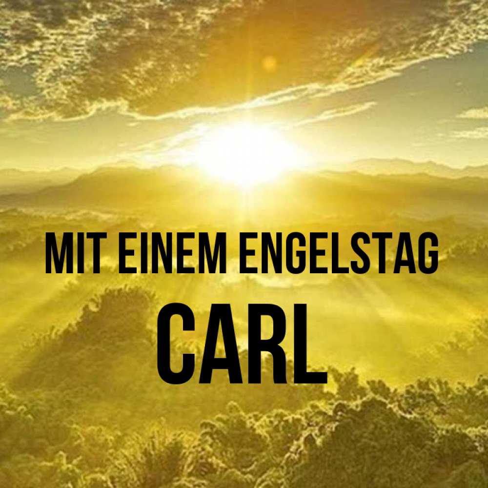 Открытка на каждый день с именем, Carl Mit einem Engelstag леса и небо в желтом Прикольная открытка с пожеланием онлайн скачать бесплатно 