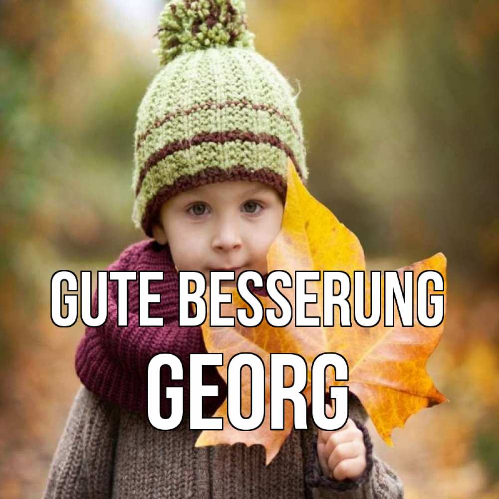 Открытка на каждый день с именем, Georg Gute Besserung дышим свежим воздухом Прикольная открытка с пожеланием онлайн скачать бесплатно 