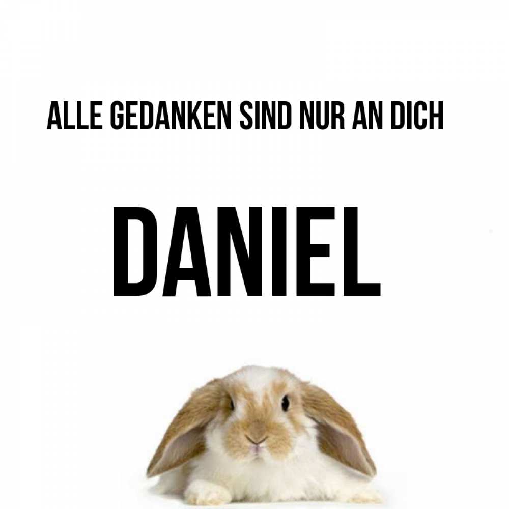 Открытка на каждый день с именем, Daniel Alle Gedanken sind nur an dich подписать своими руками онлайн Прикольная открытка с пожеланием онлайн скачать бесплатно 