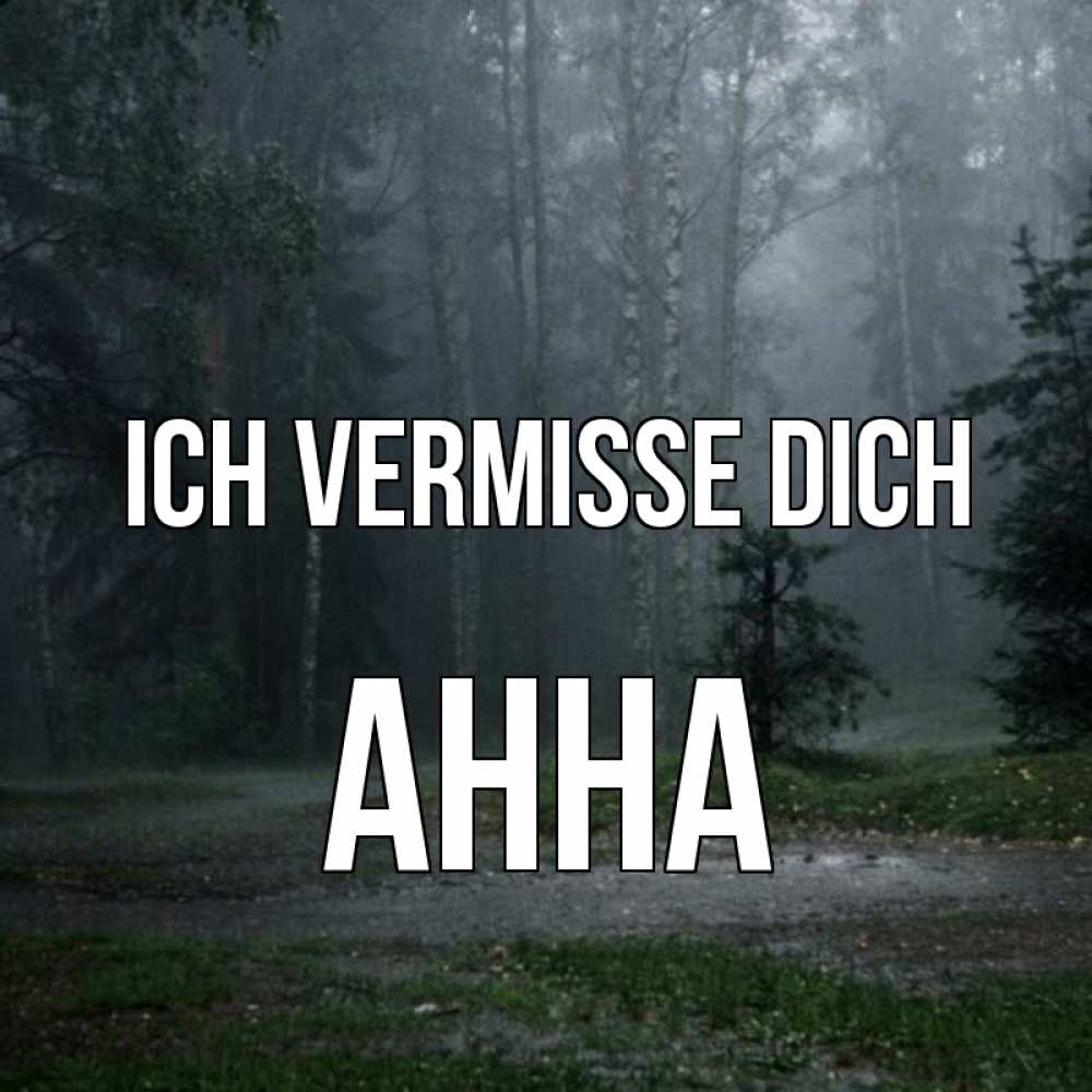 Открытка на каждый день с именем, Анна Ich vermisse dich одна и плохо мне Прикольная открытка с пожеланием онлайн скачать бесплатно 