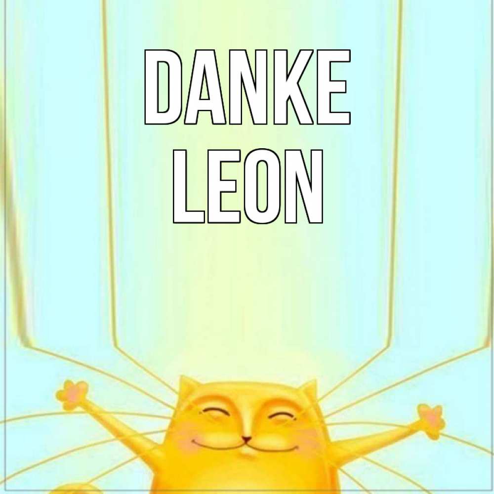 Открытка на каждый день с именем, Leon Danke кот с усами благодарит Прикольная открытка с пожеланием онлайн скачать бесплатно 
