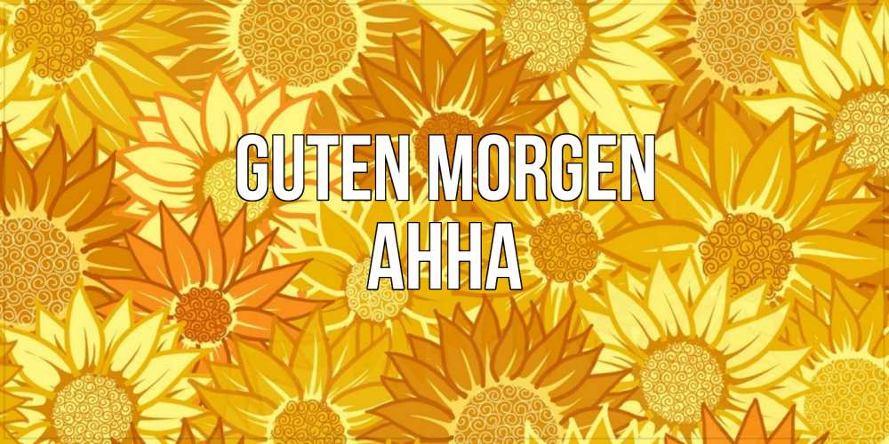 Открытка на каждый день с именем, Анна Guten Morgen осень пришла Прикольная открытка с пожеланием онлайн скачать бесплатно 