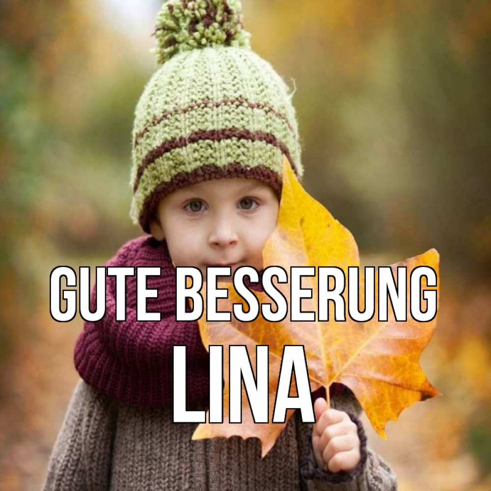 Открытка на каждый день с именем, Lina Gute Besserung дышим свежим воздухом Прикольная открытка с пожеланием онлайн скачать бесплатно 